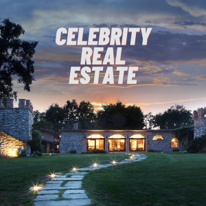 Celebrity Real Estate